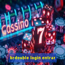 brdouble login entrar